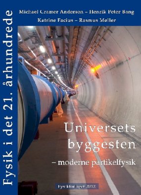 Universets byggesten -moderne partikelfysik (2012)
